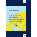 КОМПАРАЦИЈА КРИМИНАЛИТЕТА И КАЗНЕНЕ РЕАКЦИЈЕ: СРБИЈА - ЕВРОПА