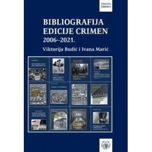 БИБЛИОГРАФИЈА ЕДИЦИЈЕ CRIMEN 2006-2021.