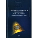 Thomas Meyer - THE SPIRIT OF CHANGE, Reflections on Civil law Reform - Зборник радова објављених у Србији