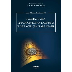 РАДНА ПРАВА ПЛАТФОРМСКИХ РАДНИКА У ОБЛАСТИ ДОСТАВЕ ХРАНЕ